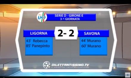 VIDEO: LIGORNA – SAVONA 2-2. Serie D Girone E. 2016/2017