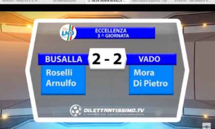 VIDEO: BUSALLA – VADO 2-2. ECCELLENZA 2016/2017