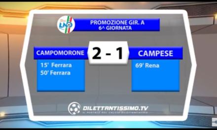 VIDEO: CAMPOMORONE- CAMPESE 2-1. Promozione Girone A 6ª Giornat