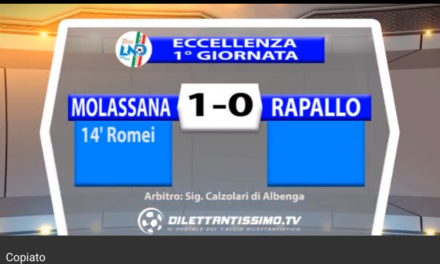 VIDEO: MOLASSANA – RAPALLO 1-0. Eccellenza 1ª Giornata