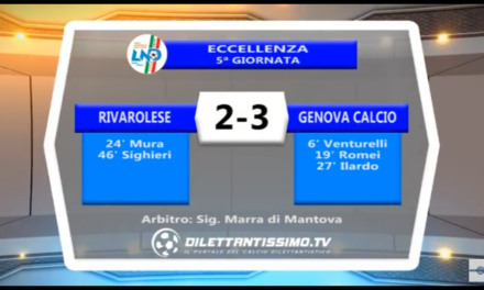 VIDEO: RIVAROLESE- GENOVA CALCIO 2-3. Eccellenza 5ª Giornata