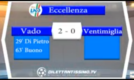 Video: VADO-VENTIMIGLIA 2-0. Eccellenza 5ª Giornata