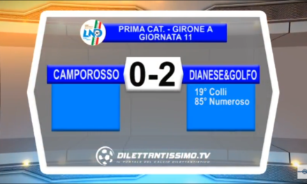 VIDEO 1ª Categoria A, Camporosso-Dianese & Golfo 0-2