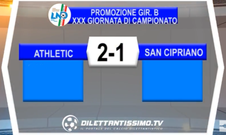 VIDEO – Promozione B: Gli highlights di Athletic Club-San Cipriano 2-1