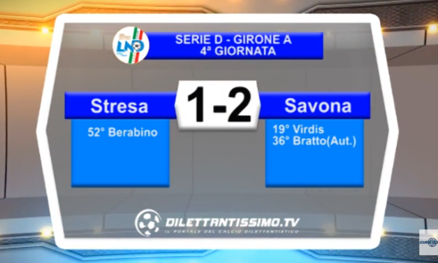 VIDEO – SERVIZIO TV SERIE D. Colpo esterno del Savona: contro lo Stresa finisce 2-1