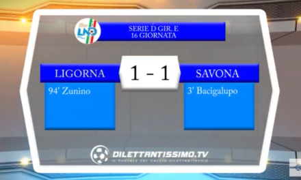 VIDEO – Serie D: Il servizio di Ligorna-Savona 1-1