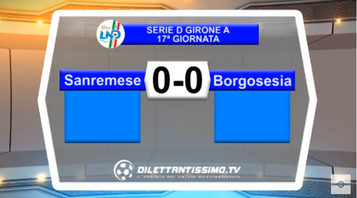 VIDEO – Serie D: Il servizio di Sanremese-Borgosesia 0-0
