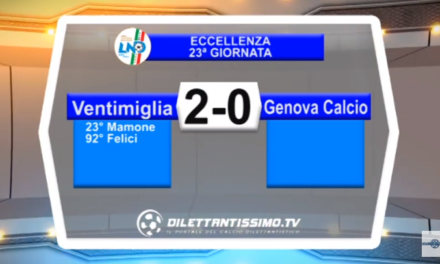 VIDEO – Eccellenza: Il servizio di Ventimiglia-Genova Calcio 2-0
