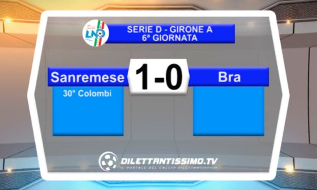 VIDEO – SANREMESE-BRA 1-0: le immagini del match