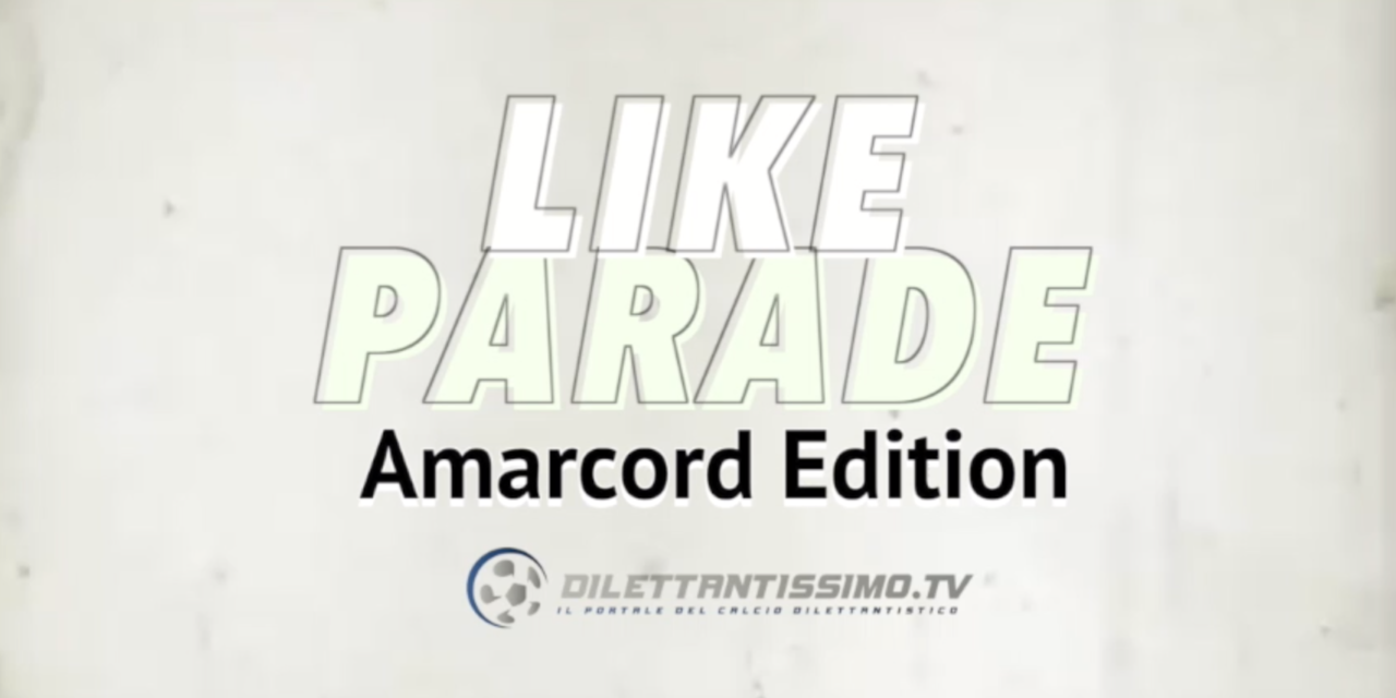 LIKE PARADE amarcord edition – LA CLASSIFICA DEI RICORDI (5-11 APRILE)