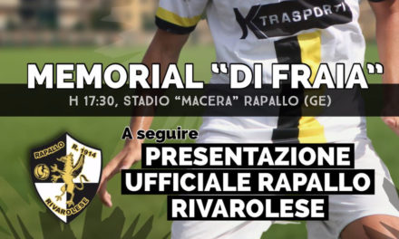 Rapallo Rivarolese: Memorial “Di Fraia” e presentazione ufficiale