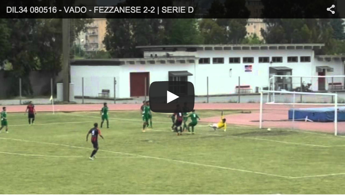 38ª Giornata: VADO – FEZZANESE 2-2. Domenica 8 Maggio 2016