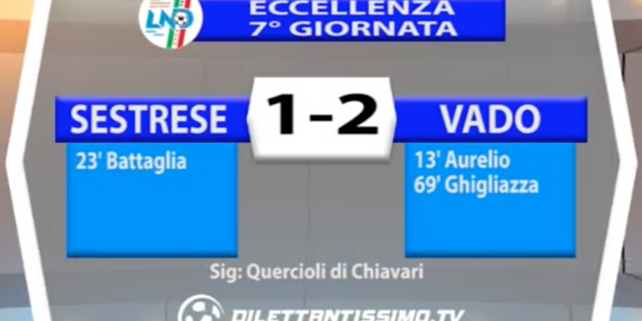 ECCELLENZA LIGURE SESTRESE - VADO 23 Ottobre 2016