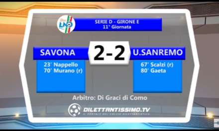 VIDEO: SAVONA-SANREMESE 2-2. Serie D Girone E. 11ª giornata