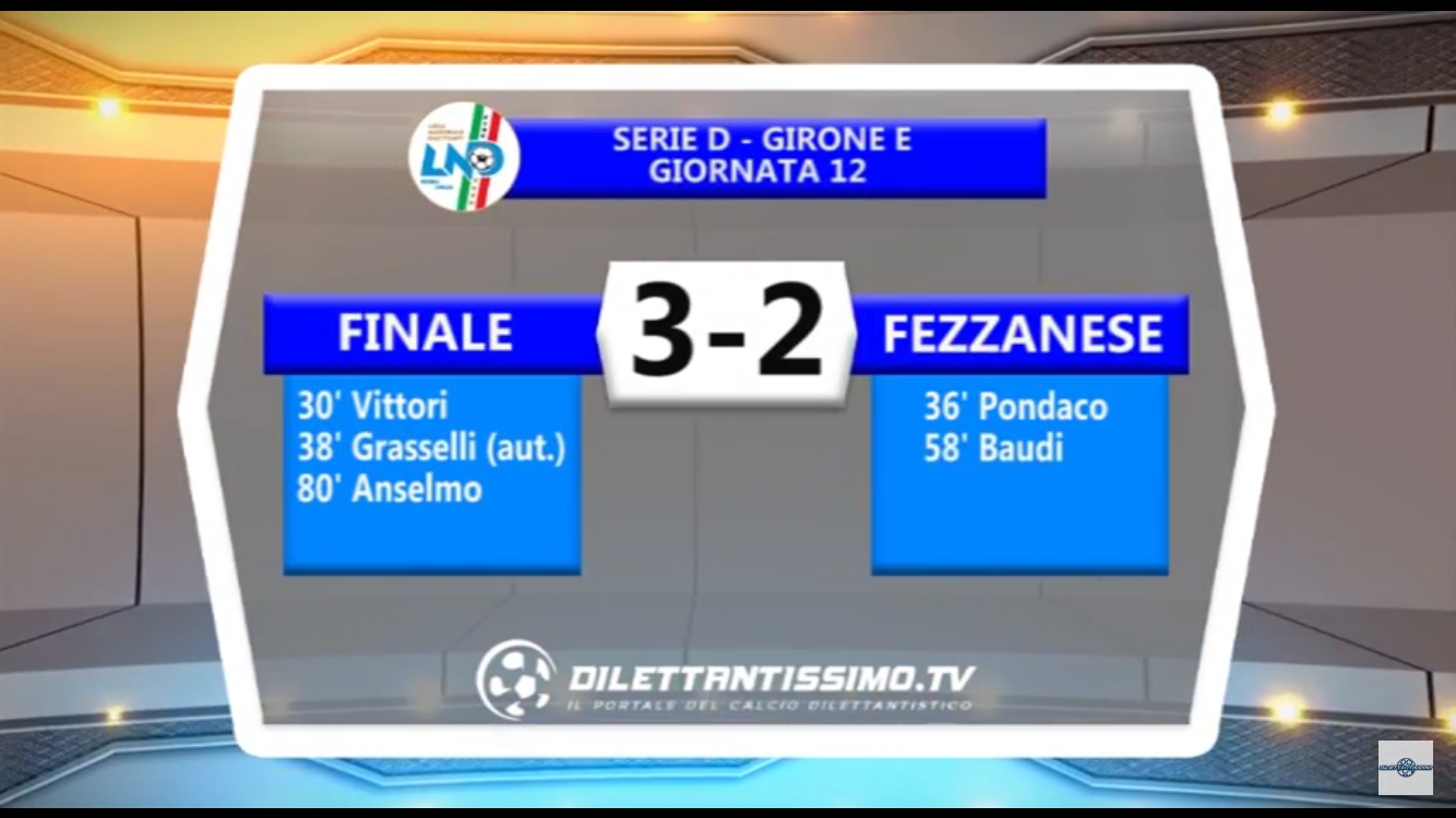VIDEO: FINALE-FEZZANESE 3-2. Serie D Gir.E. 12ª Giornata