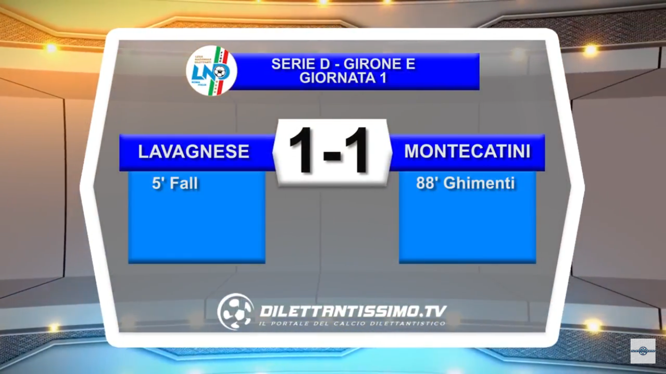 VIDEO SERIE D: LAVAGNESE-MONTECATINI 1-1.