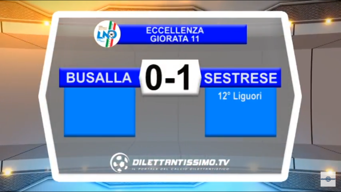 Video Eccellenza, BUSALLA-SESTRESE 0-1, Giornata 11ª