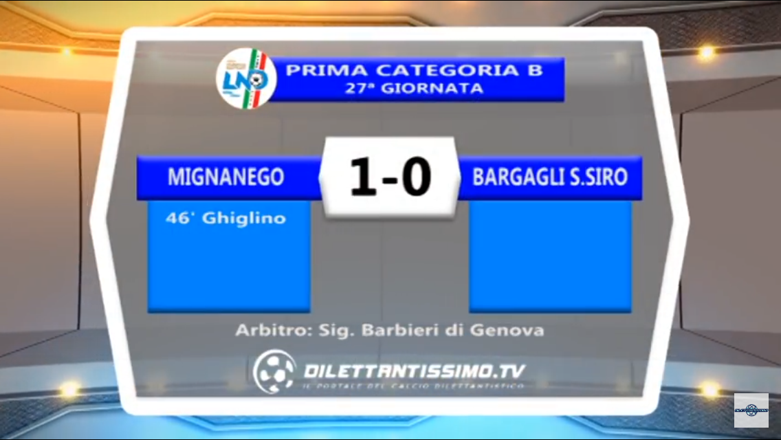 VIDEO: MIGNANEGO-BARGAGLI S.SIRO 1-0