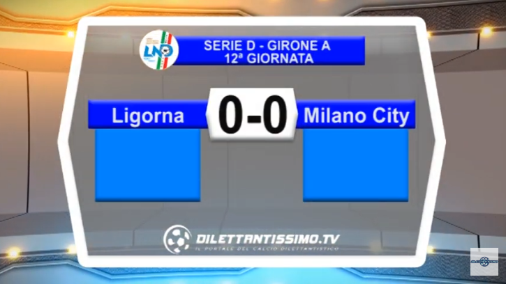 VIDEO – Serie D: Il servizio di Ligorna-Milano City 0-0