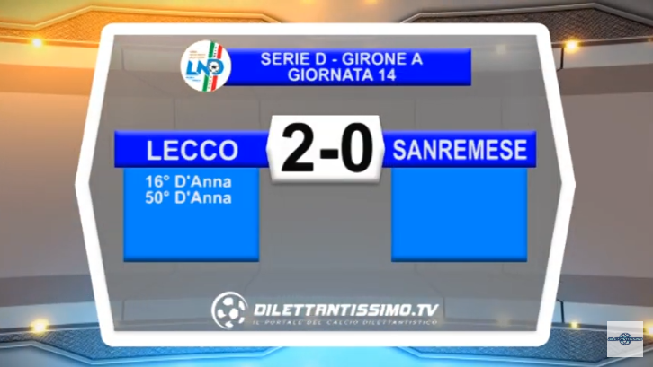 VIDEO – Serie D: Il servizio di Lecco-Sanremese 2-0