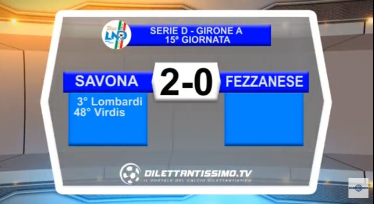 VIDEO – Il Savona fa suo il derby con la Fezzanese: decidono Lombardi e Virdis