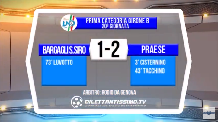 VIDEO – Prima B: Il servizio di Bargagli San Siro-Praese 1-2