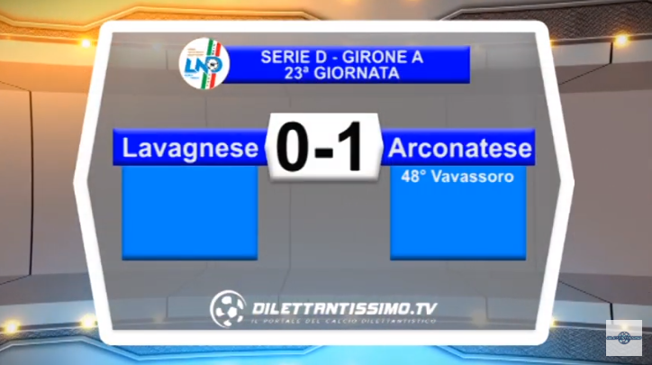 VIDEO – Serie D: Il servizio di Lavagnese-Arconatese 0-1