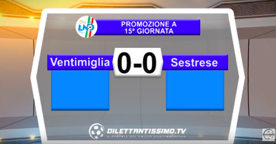 VENTIMIGLIA – SESTRESE 0-0: Highlights della partita