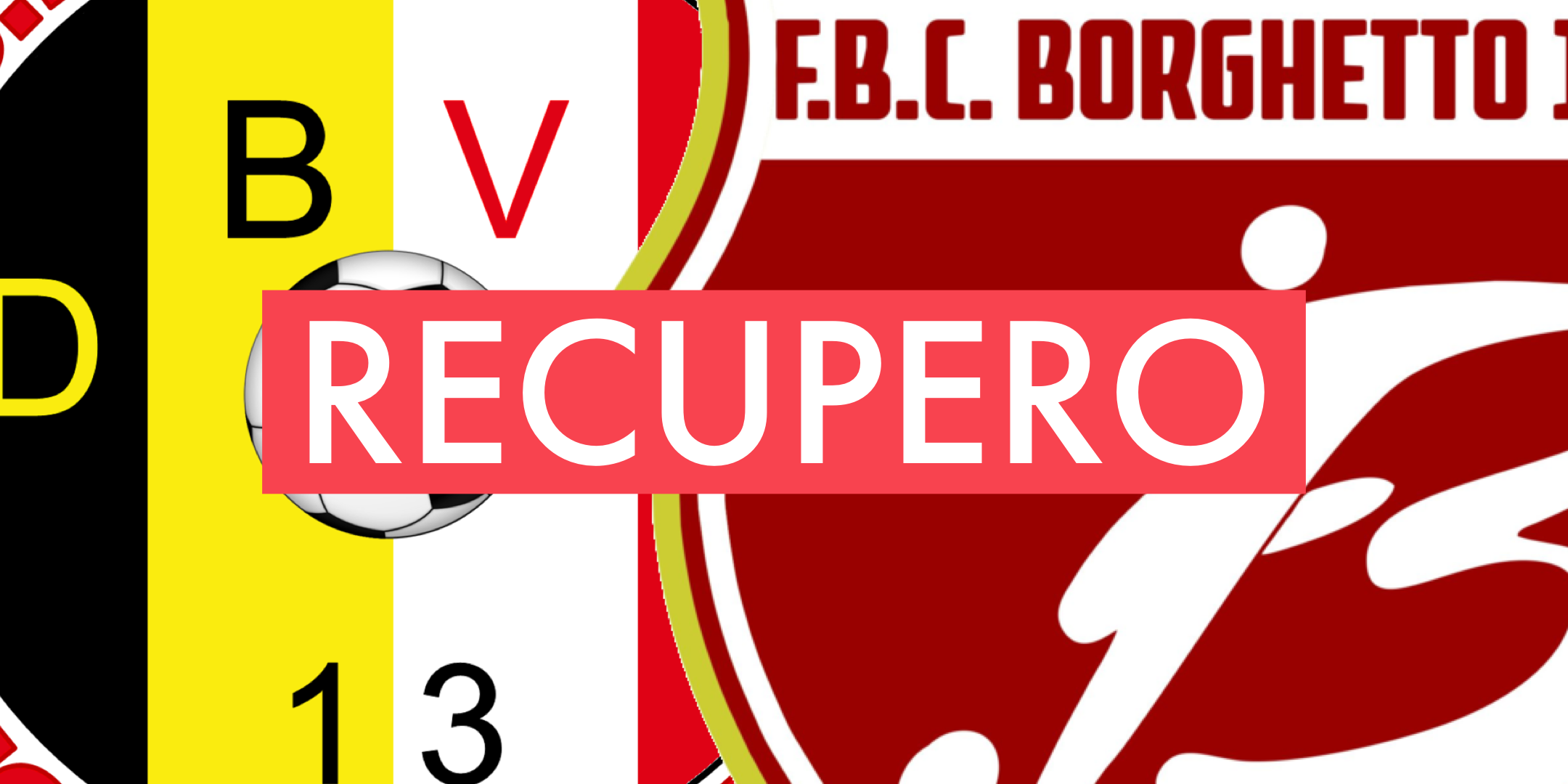 Prima Categoria A, 7ª giornata: il recupero BORGHETTO-DON BOSCO VALL.