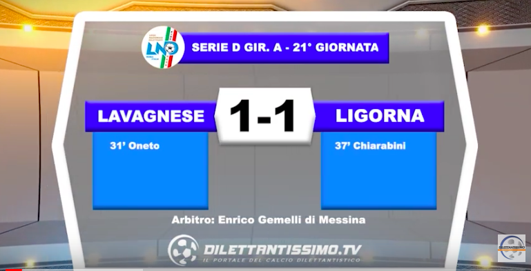 LAVAGNESE – LIGORNA 1-1: HIGHLIGHTS DELLA PARTITA + INTERVISTE