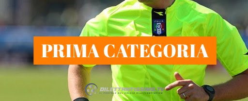 Prima Categoria, 2ª giornata: le designazioni arbitrali