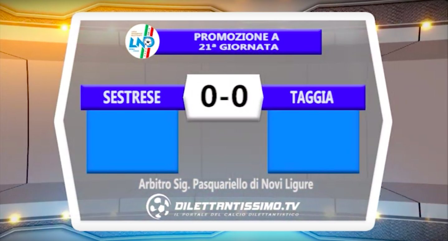 SESTRESE – TAGGIA: HIGHLIGHTS DELLA PARTITA