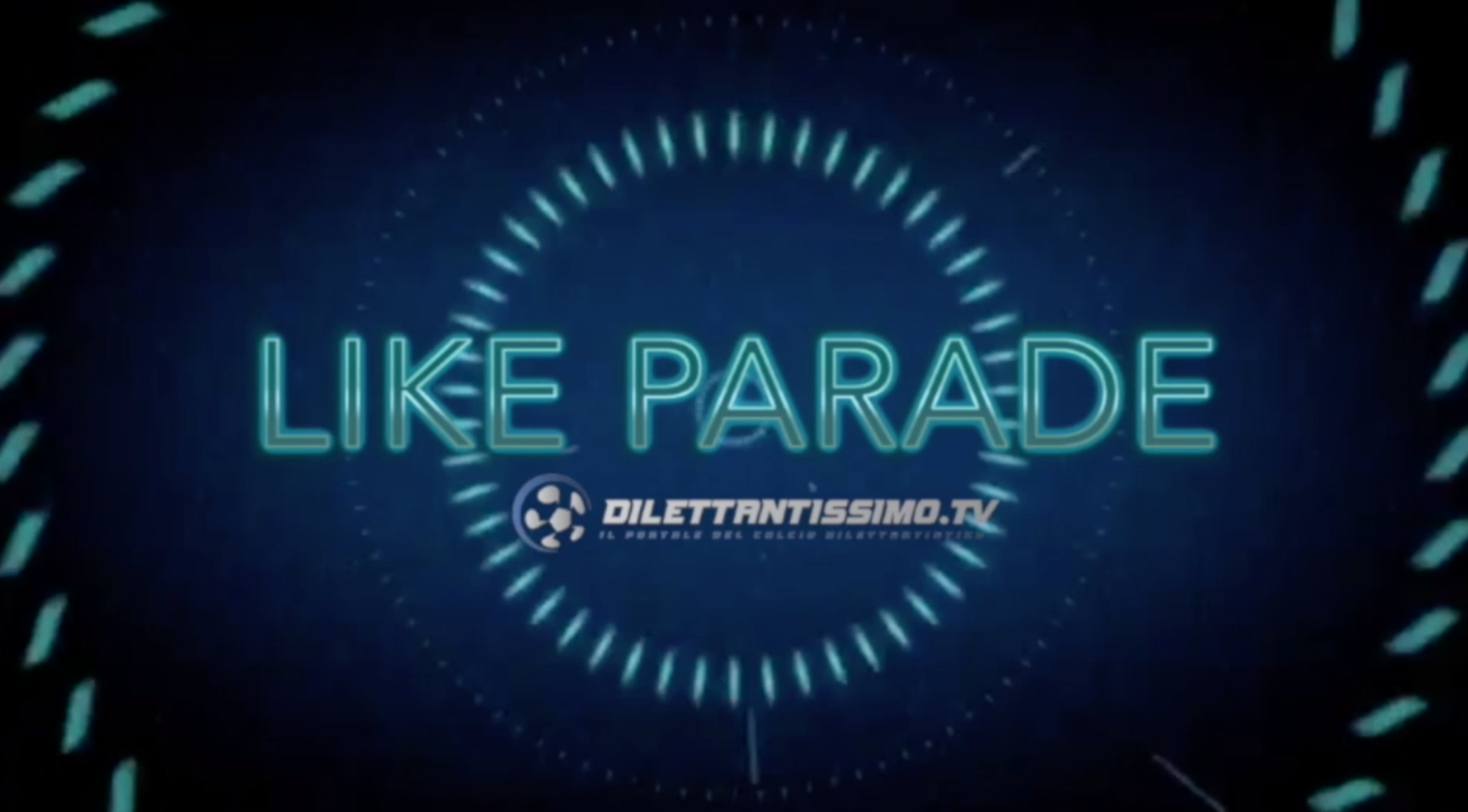 LIKE PARADE – La classifica della settimana (18 aprile)