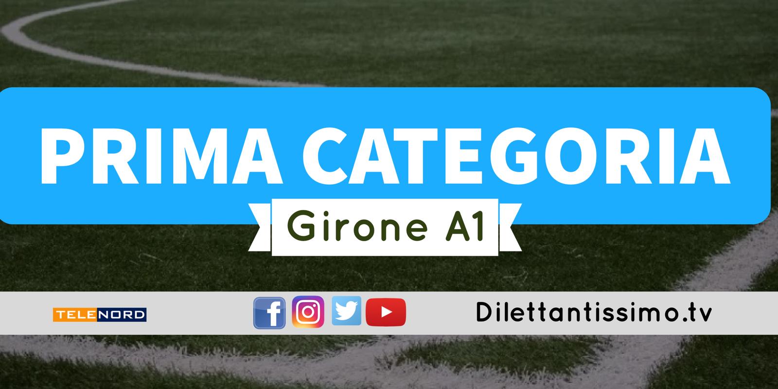 DIRETTA LIVE – PRIMA CATEGORIA A1, 1ª GIORNATA: RISULTATI E CLASSIFICA