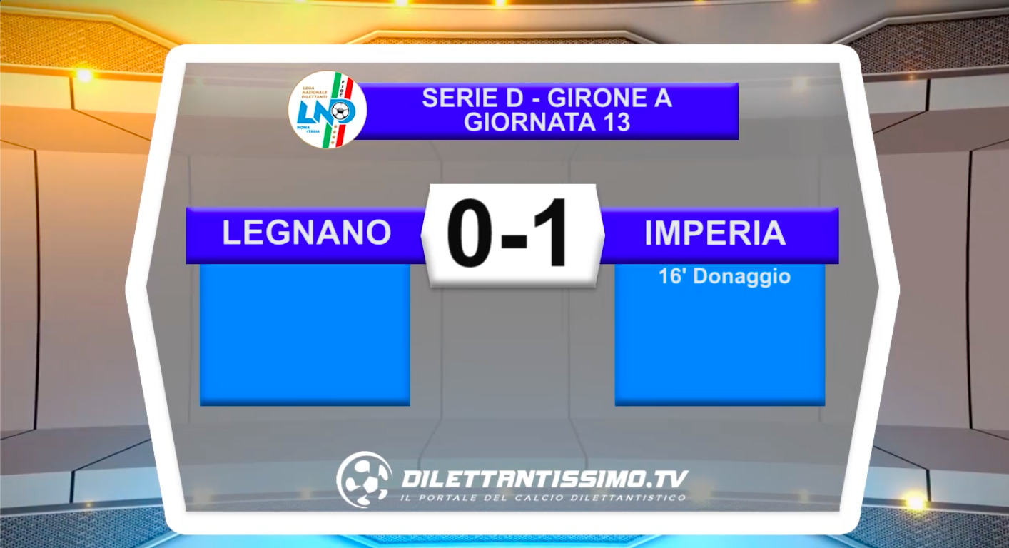 VIDEO | LEGNANO-IMPERIA 0-1: LE IMMAGINI DEL MATCH