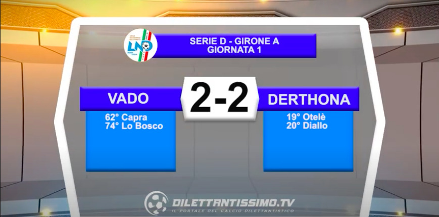 Vado-Derthona 2-2: gli highlights della partita